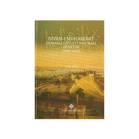 Divan-ı Muhasebat Osmanlı Devleti’nde Mali Denetim 1862-1908 - Salih Kış