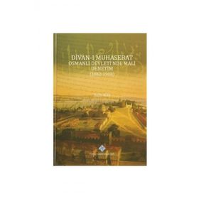 Divan-ı Muhasebat Osmanlı Devleti’nde Mali Denetim 1862-1908 - Salih Kış