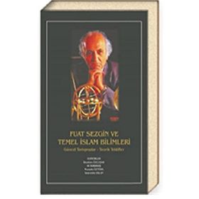 Divan Kitap Fuat Sezgin ve Temel İslam Bilimleri