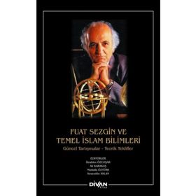 Divan Kitap Fuat Sezgin ve Temel İslam Bilimleri
