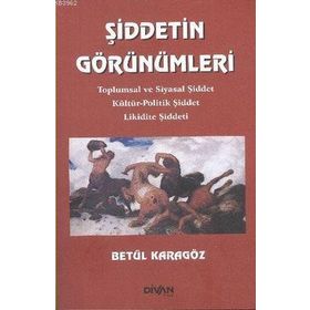 Divan Kitap Şiddetin Görünümleri Toplumsal ve Siyasal Şiddet Kültür Politik Şiddet Likidite Şiddeti