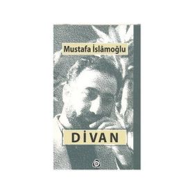 Divan - Mustafa İslamoğlu
