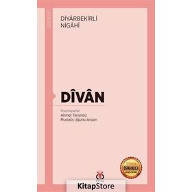 Divan-Osmanlıca Aslıyla Birlikte - Diyarbekirli Nigahi