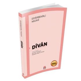 Divan-Osmanlıca Aslıyla Birlikte - Diyarbekirli Nigahi