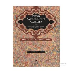 DIVAN ŞAİRLERİNDEN GAZELLER I - GENCAY ZAVOTÇU