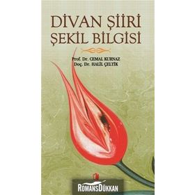 DIVAN ŞIIRI ŞEKIL BILGISI - CEMAL KURNAZ;HALIL ÇELTIK