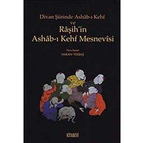 DIVAN ŞIIRINDE ASHAB-I KEHF VE RAŞIH'IN ASHAB-I KAHF MESNEVISI - HAKAN YEKBAŞ