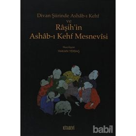 DIVAN ŞIIRINDE ASHAB-I KEHF VE RAŞIH'IN ASHAB-I KAHF MESNEVISI - HAKAN YEKBAŞ