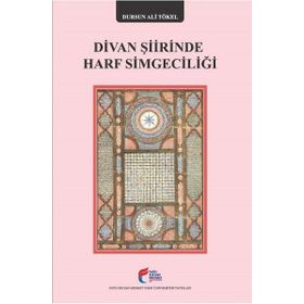 Divan Şiirinde Harf Simgeciliği - Dursun Ali Tökel