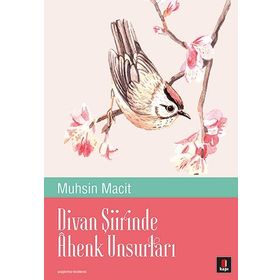 Divan Şiirinde Âhenk Unsurları - Muhsin Macit