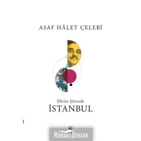 Divan Şiirinde İstanbul - Asaf Halet Çelebi