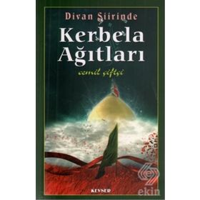 DIVAN ŞİİRİNDE KERBELA AĞITLARI - CEMIL ÇİFTÇİ