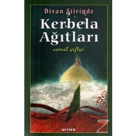 DIVAN ŞİİRİNDE KERBELA AĞITLARI - CEMIL ÇİFTÇİ