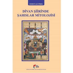 Divan Şiirinde Şahıslar Mitolojisi - Kolektif
