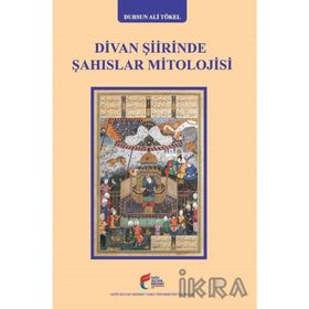Divan Şiirinde Şahıslar Mitolojisi - Kolektif