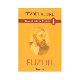 DIVAN ŞİİRİNDE ÜÇ BÜYÜKLER 1 FUZULI - CEVDET KUDRET