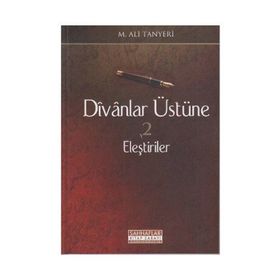 DIVAN ÜSTÜNE ELEŞTİRİLER - M. ALI TANYERI