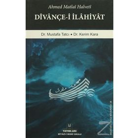Divançe-ı İlahıyat: Ahmed Matlaı Halvetı - Mustafa Tatcı - Kerim Kara