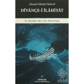 Divançe-ı İlahıyat: Ahmed Matlaı Halvetı - Mustafa Tatcı - Kerim Kara
