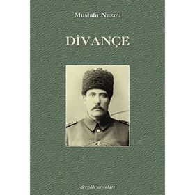 DİVANÇE - MUSTAFA NAZMI