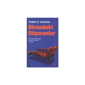 DIVANDAKI DÜŞMANLAR - VAMIK D. VOLKAN