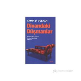 DIVANDAKI DÜŞMANLAR - VAMIK D. VOLKAN