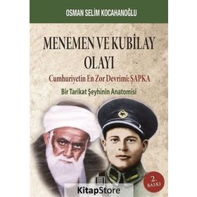 DIVANI HARP ZABITLARINA GÖRE MENEMEN VE KUBILAY OLAYI CUMHURIYET İDEOLOJISI VE TARIKATLAR - OSMAN SELIM KOCAHANOĞLU