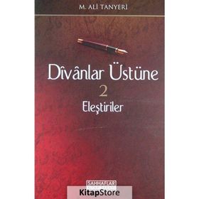 Divanlar Üstüne Eleştiriler 2 - Ali Tanyeri
