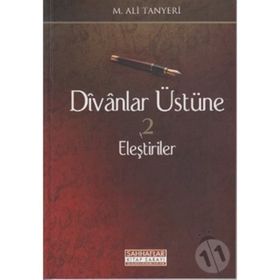 Divanlar Üstüne Eleştiriler 2 - Ali Tanyeri