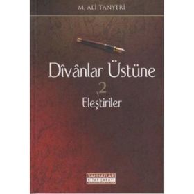 Divanlar Üstüne Eleştiriler 2 - Ali Tanyeri