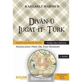 DİVANÜ LUGAT-IT-TÜRK TÜRK DILI DİVANI - KAŞGARLI MAHMUD