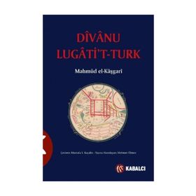 Divanü Lugati`t-Türk Kabalcı Yayınevi