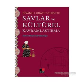 Divanu Lugati’t-Türk’te Savlar ve Kültürel Kavramlaştırma - Adnan Rüştü Karabeyoğlu