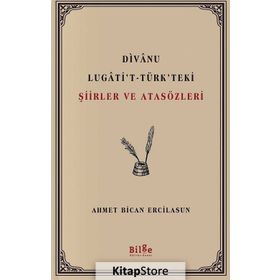 Divanu Lugati't-Türk'teki Şiirler ve Atasözleri - Kolektif