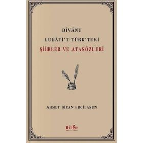 Divanu Lugati't-Türk'teki Şiirler ve Atasözleri - Kolektif