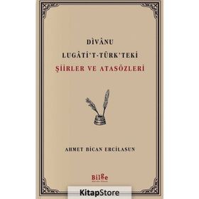 Divanu Lugati't-Türk'teki Şiirler ve Atasözleri - Kolektif