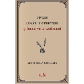 Divanu Lugati't-Türk'teki Şiirler ve Atasözleri - Kolektif