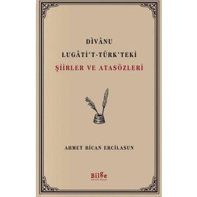 Divanu Lugati't-Türk'teki Şiirler ve Atasözleri - Kolektif