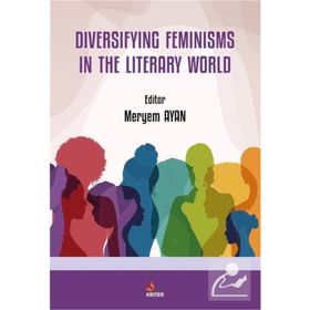 Diversifying Feminisms in The Literary World Meryem Ayan
