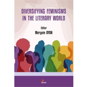 Diversifying Feminisms in The Literary World Meryem Ayan