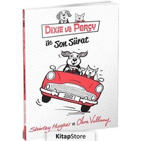 Dixie ve Percy ile Son Sürat - Shirley Hughes