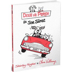 Dixie ve Percy ile Son Sürat - Shirley Hughes