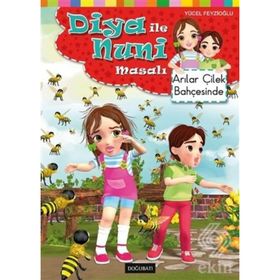 Diya ile Nuni Masalı Arılar Çilek Bahçesinde-Yücel Feyzioğlu