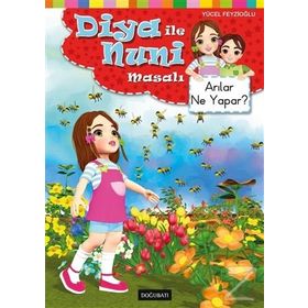 Diya ile Nuni Masalı Arılar Ne Yapar-Yücel Feyzioğlu