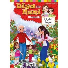 Diya ile Nuni Masalı Çiçekçi Teyze - Yücel Feyzioğlu