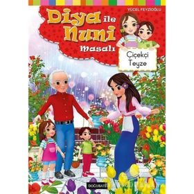 Diya ile Nuni Masalı Çiçekçi Teyze - Yücel Feyzioğlu