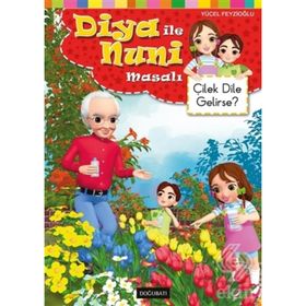 Diya ile Nuni Masalı - Çilek Dile Gelirse? - Yücel Feyzioğlu