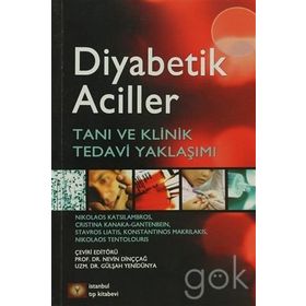 Diyabetik Aciller - Nikolaos Katsilambros Christina Kanaka-Gantenbein Stavros Liatis Konstantinos Makrilakis Nikolas Tentolouris
