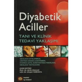 Diyabetik Aciller - Nikolaos Katsilambros Christina Kanaka-Gantenbein Stavros Liatis Konstantinos Makrilakis Nikolas Tentolouris
