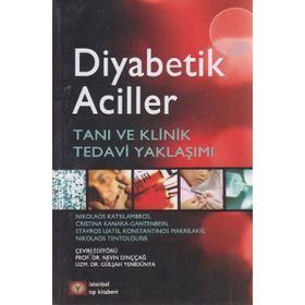 Diyabetik Aciller - Nikolaos Katsilambros Christina Kanaka-Gantenbein Stavros Liatis Konstantinos Makrilakis Nikolas Tentolouris